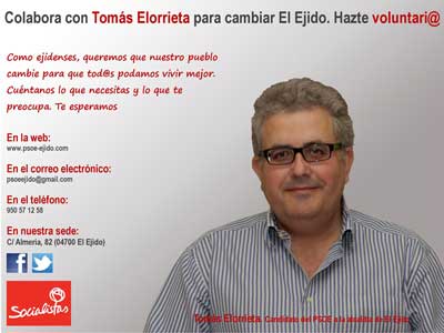 El PSOE de El Ejido anima a los ciudadanos a participar en la candidatura de Toms Elorrieta a la alcalda