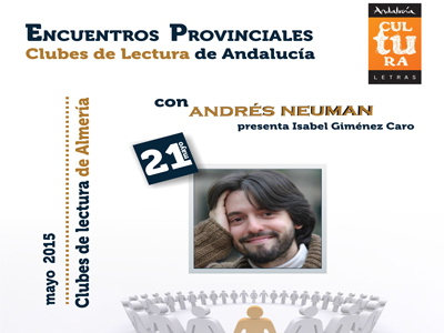 El escritor Andrs Neuman mantendr un encuentro con los clubes de lectura de la provincia de Almera 