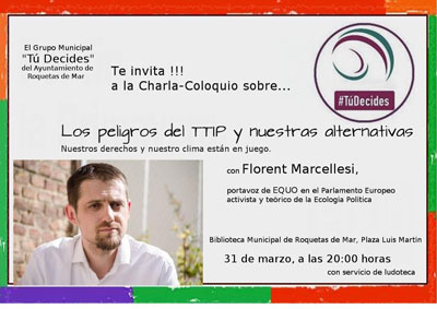 Florent Marcellesi, portavoz de Equo en el Parlamento Europeo, muestra Los peligros del TTIP y nuestras alternativas