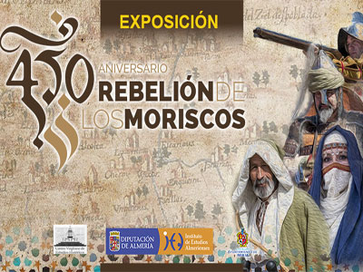 La exposicin del 450 aniversario de la Rebelin de los moriscos llega este viernes a Berja