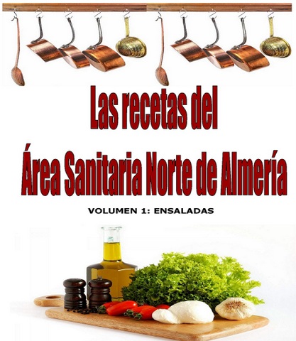 El rea Sanitaria Norte de Almera elabora un recetario de Ensaladas Sabrosas y Saludables