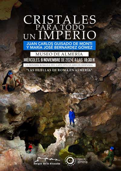 ‘La minera romana del lapis specularis en Hispania’, 5 conferencia de ‘Las Huellas de Roma en Almera’ este mircoles